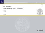 IN MEMORIAM ANTON BRUCKNER OP. 91A ORGUE