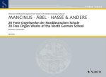 20 FREIE ORGELWERKE DER NORDDEUTSCHEN SCHULE ORGUE