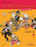 DIE FROHLICHE KLARINETTE SPIELBUCH 1 CLARINETTE