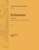 JAGDLIEDER OP. 137