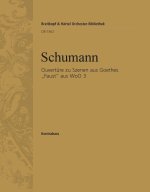 OUVERTURE ZU SZENEN AUS GOETHES FAUST WOO 3 ORCHESTRE