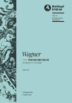 RICHARD WAGNER : TRISTAN UND ISOLDE WWV 90 - VOCAL SCORE