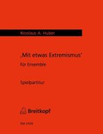 MIT ETWAS EXTREMISMUS MUSIQUE D'ENSEMBLE