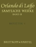 SAMTLICHE WERKE, AF BAND IX (MOTETTEN V)