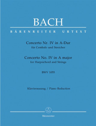 JOHANN SEBASTIAN BACH : CONCERTO FOR KEYBOARD - CLAVIER -  NO.4 IN A MAJOR - LA MAJEUR - BWV 1055