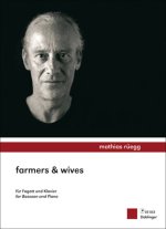 FARMERS & WIVES - A LITTLE TRILOGY IN MONOMANY BASSON