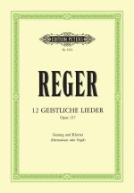 12 GEISTLICHE LIEDER OP. 137