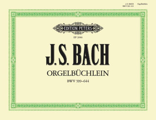 JOHANN SEBASTIAN BACH  :  ORGELBUCHLEIN BWV 599-644 - ORGUE