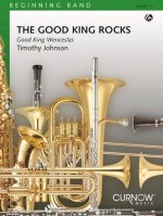 THE GOOD KING ROCKS CONCERT BAND/HARMONIE/FANFARE