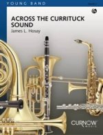 ACROSS THE CURRITUCK SOUND CONCERT BAND/HARMONIE/FANFARE -PARTITION+PARTIES SEPAREES
