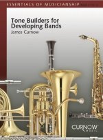 TONE BUILDERS FOR DEVELOPING BANDS CONCERT BAND/HARMONIE -PARTITION+PARTIES SEPAREES