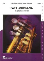FATA MORGANA CONCERT BAND/HARMONIE/FANFARE -PARTITION+PARTIES SEPAREES
