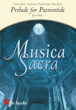PRELUDE FOR PASSIONTIDE CONCERT BAND/HARMONIE/FANFARE/ENSEMBLE DE CUIVRES