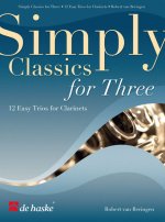 SIMPLY CLASSICS FOR THREE CLARINETTE -PARTITION+PARTIES SEPAREES