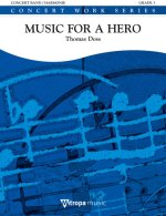 MUSIC FOR A HERO CONCERT BAND/HARMONIE-PARTITION+PARTIES SEPAREES