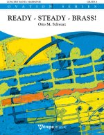 READY - STEADY - BRASS! CONCERT BAND/HARMONIE