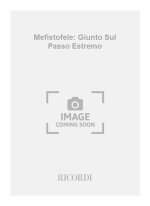 MEFISTOFELE: GIUNTO SUL PASSO ESTREMO CHANT