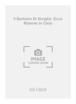 IL BARBIERE DI SIVIGLIA: ECCO RIDENTE IN CIELO CHANT