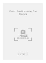FAUST: DIO POSSENTE, DIO D'AMOR CHANT