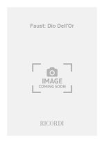 FAUST: DIO DELL'OR CHANT