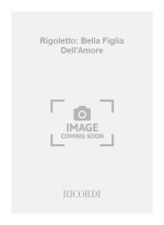 RIGOLETTO: BELLA FIGLIA DELL'AMORE CHANT