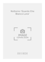 NOTTURNO 'GUARDA CHE BIANCA LUNA' CHANT