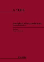 RIGOLETTO: CORTIGIANI, VIL RAZZA DANNATA CHANT