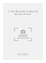L' ARTE MUSICALE IN ITALIA DAL SEC.XIV AL XVIII.  ORGUE