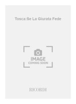 TOSCA:SE LA GIURATA FEDE CHANT
