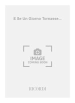 E SE UN GIORNO TORNASSE... CHANT