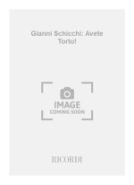 GIANNI SCHICCHI: AVETE TORTO! CHANT
