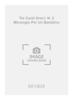 TRE CANTI GRECI: N. 2 MIROLOGIO PER UN BAMBINO CHANT