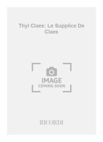 THYL CLAES: LE SUPPLICE DE CLAES CHANT