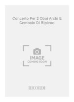 CONCERTO PER 2 OBOI ARCHI E CEMBALO DI RIPIENO