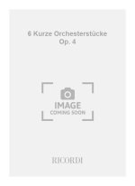 6 KURZE ORCHESTERSTUCKE OP. 4 ORCHESTRE