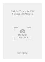 2 LIRICHE TEDESCHE E UN CONGEDO DI GIOSUE CHANT