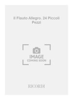 IL FLAUTO ALLEGRO. 24 PICCOLI PEZZI  FLUTE TRAVERSIERE