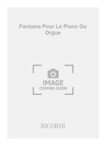 FANTASIA POUR LE PIANO OU ORGUE PIANO