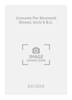 CONCERTI PER STRUMENTI DIVERSI, ARCHI E B.C.:  ORCHESTRE-ENSEMBLE DE PARTITIONS