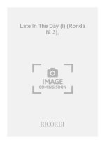LATE IN THE DAY (I) (RONDA N. 3), MUSIQUE D'ENSEMBLE