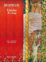 OTTORINO RESPIGHI : LIRICHE - ART SONGS  - HIGH VOICE AND PIANO -  RECUEIL