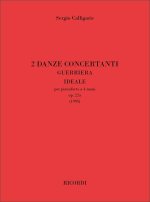 2 DANZE CONCERTANTI OP. 22A [GUERRIERA, IDEALE]