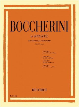 LUIGI BOCCHERINI : 6 SONATES VIOLONCELLE & PIANO - 6 SONATE PER VIOLONCELLO E PIANOFORTE