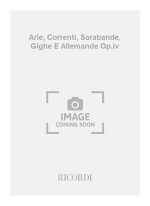 ARIE, CORRENTI, SARABANDE, GIGHE E ALLEMANDE OP.IV VIOLON