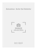 SEBASTIAN. SUITE DAL BALLETTO ORCHESTRE