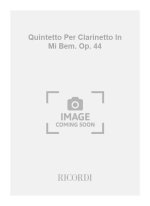 QUINTETTO PER CLARINETTO IN MI BEM. OP. 44