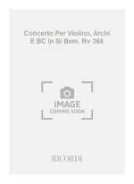 CONCERTI PER VL., ARCHI E B.C.: IN SI BEM. RV 368 VIOLON