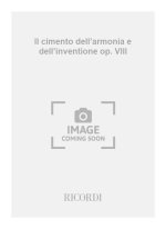 IL CIMENTO DELL ARMONIA E DELL INVENTIONE OP. VIII