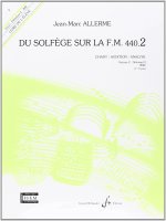 DU SOLFEGE SUR LA F.M. 440.2 - CHANT/AUDITION/ANALYSE - ELEVE