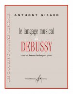 LE LANGAGE MUSICAL DE DEBUSSY DANS LES 12 ETUDES POUR PIANO